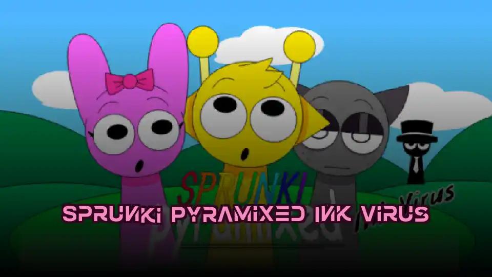 Sprunki Pyramixed Ink Virus