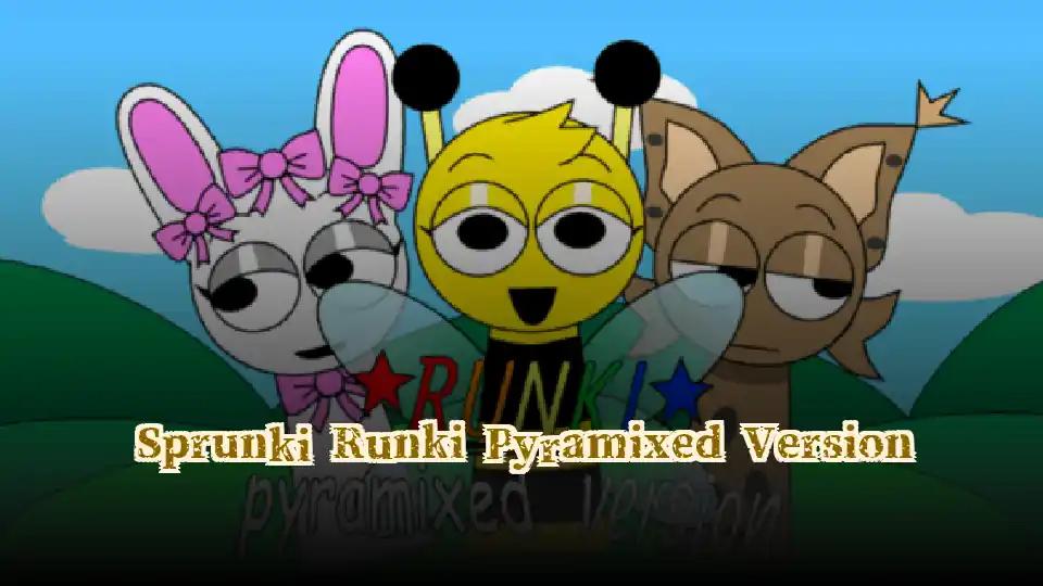 Sprunki Runki Pyramixed Version