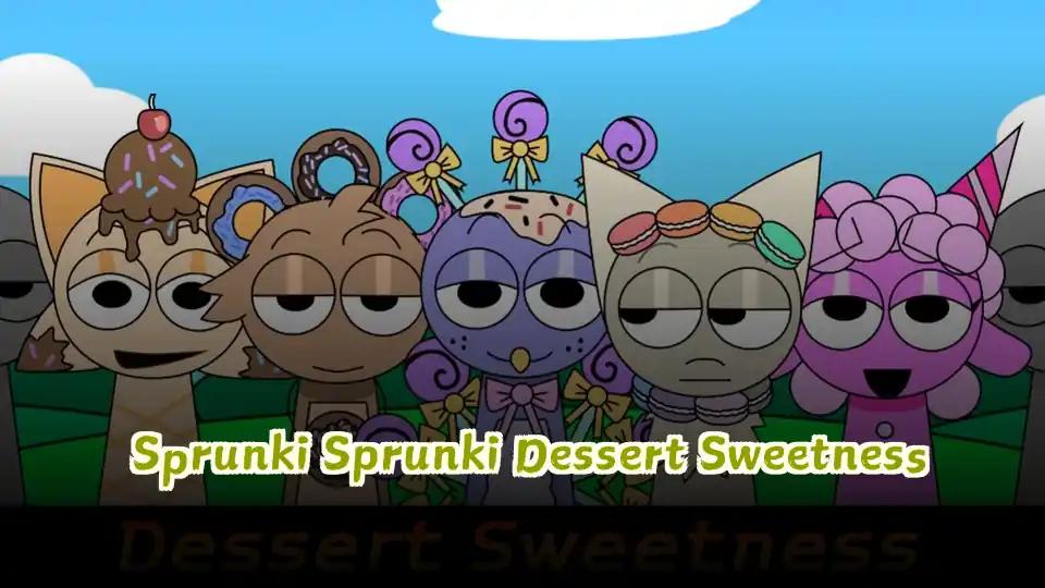 Sprunki Sprunki Dessert Sweetness