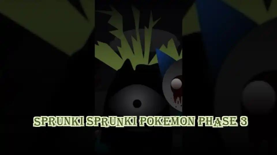 Sprunki Sprunki Pokemon Phase 3