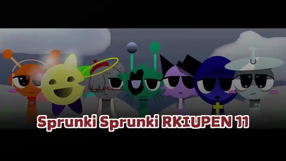 Sprunki Sprunki RKIUPEN 11