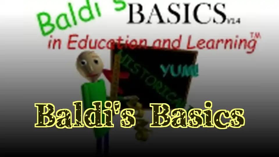 Baldi's Basics
