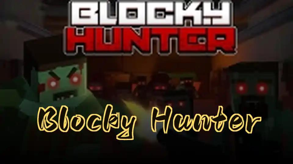 Blocky Hunter