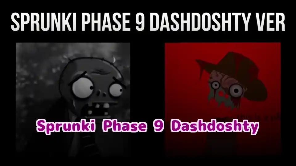 Sprunki Phase 9 Dashdoshty
