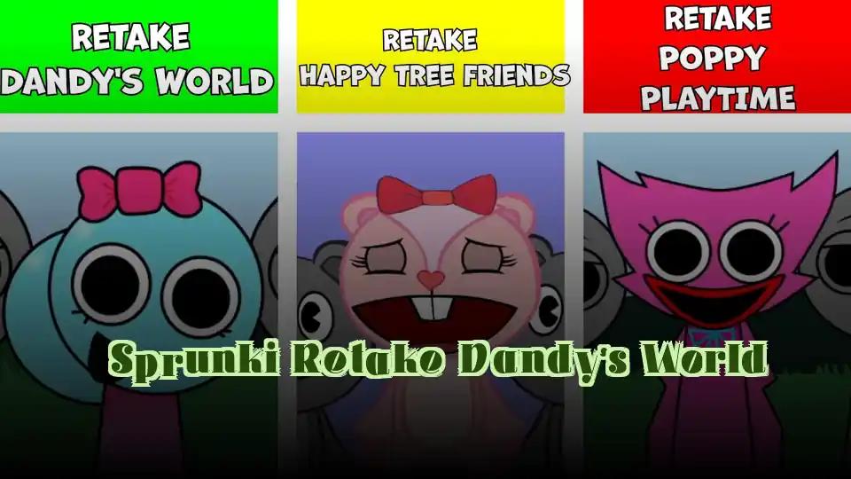 Sprunki Retake Dandy's World