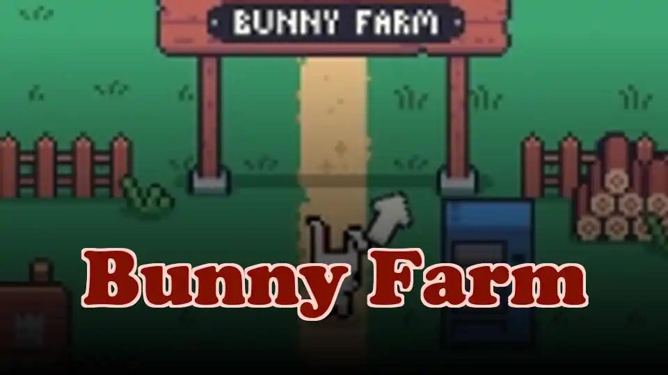 Bunny Farm
